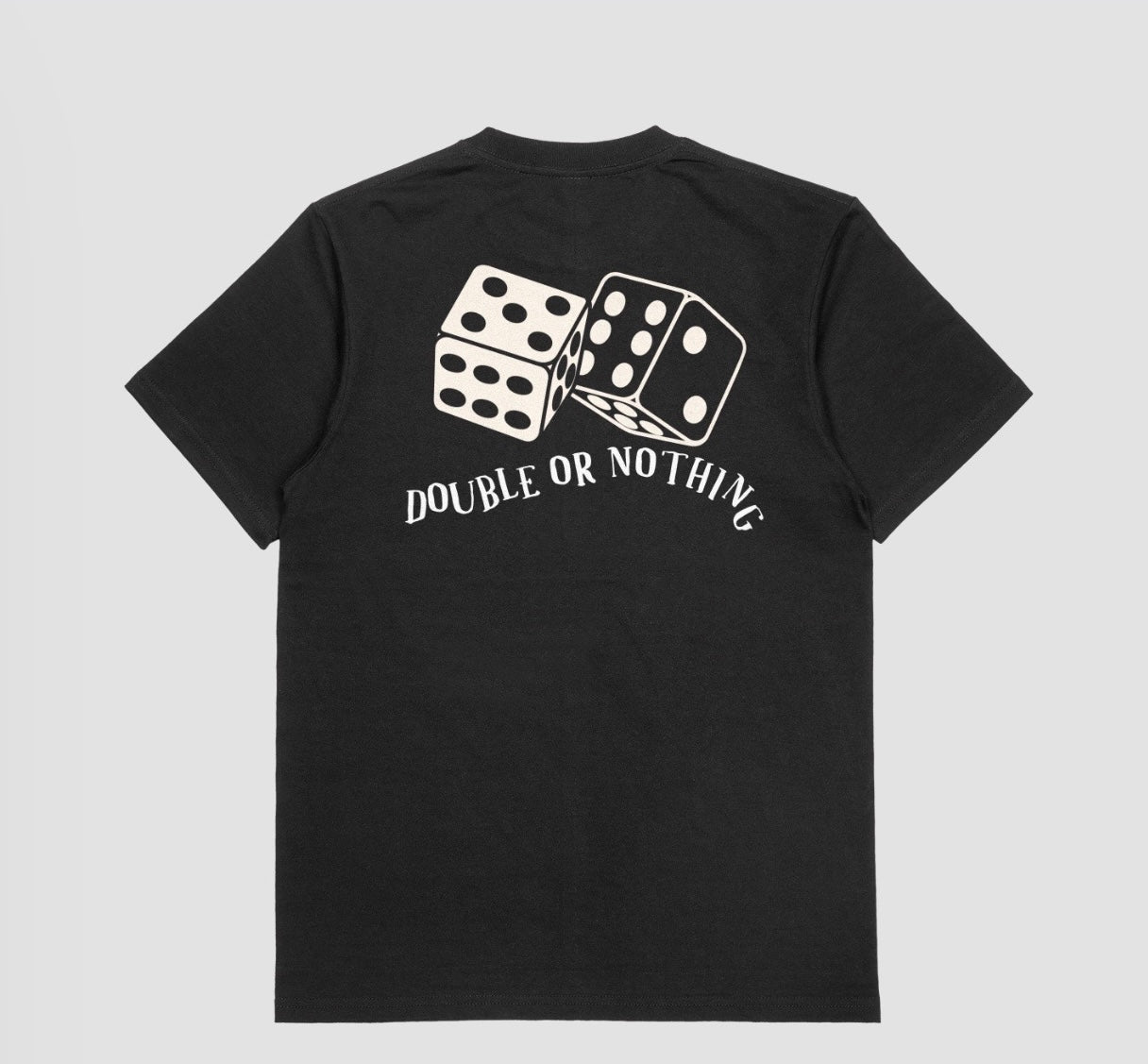 DOUBLE OR NOTHING T-Shirt